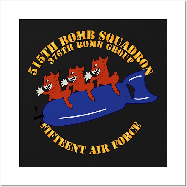 515th  BS - 376th BG - 15th AF w Txt Wall Art by twix123844